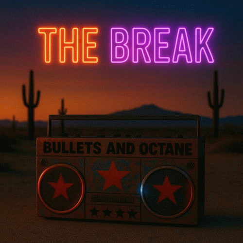 Bullets And Octane : The Break
